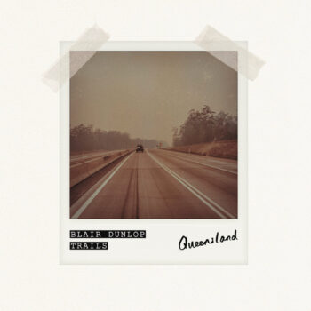 Blair Dunlop - Trails: Queensland (live album, 2021)